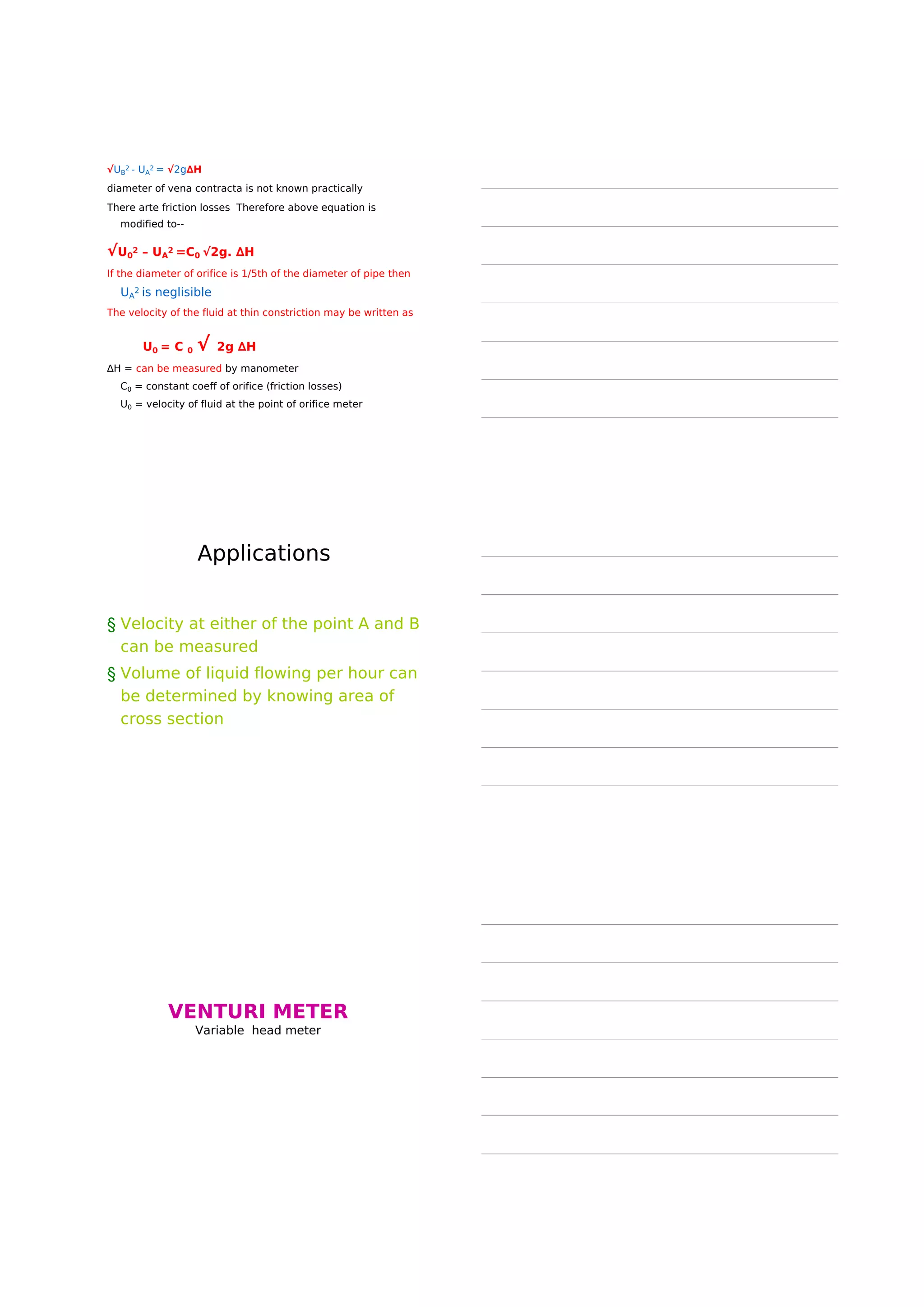 FLUID DYNAMICS
Ø Fluid dynamics deals with the study of
fluids in motion
Ø This knowledge is important for liquids, gels,
ointments which will change their flow
behavior when exposed to different stress
conditions
MIXING
FLOW THROUGH PIPES
FILLED IN CONTAINER
 