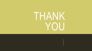 THANK
YOU
 