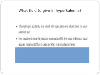 What fluid to give in hyperkalemia?
 