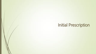 Initial Prescription13
 