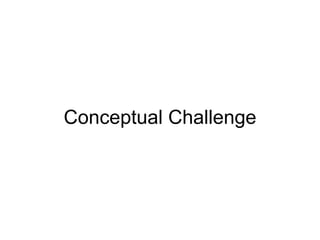 Conceptual Challenge 