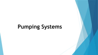 Pumping Systems
 