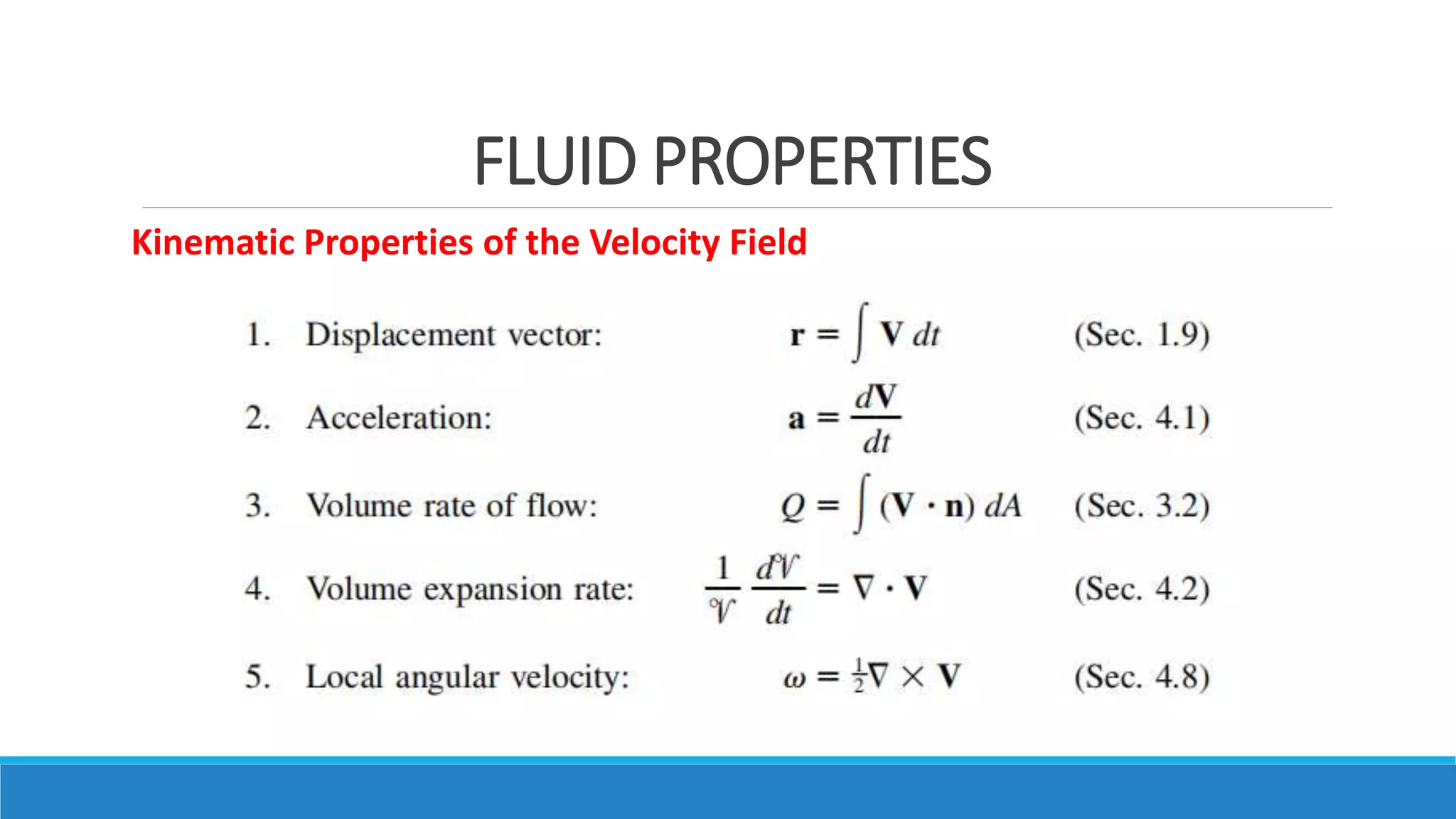 FLUID PROPERTIES
Kinematic Properties of the Velocity Field
 