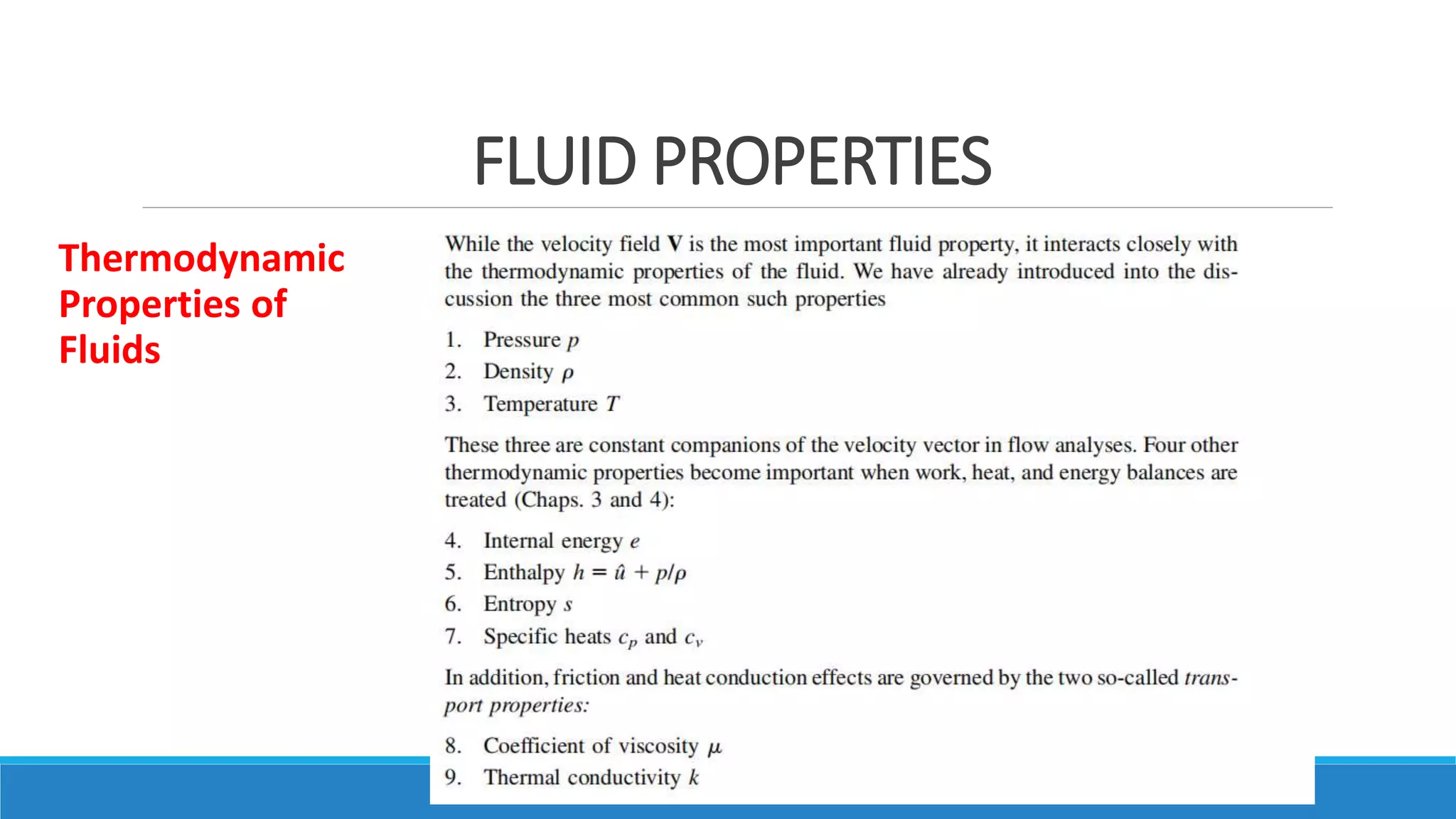 FLUID PROPERTIES
Thermodynamic
Properties of
Fluids
 