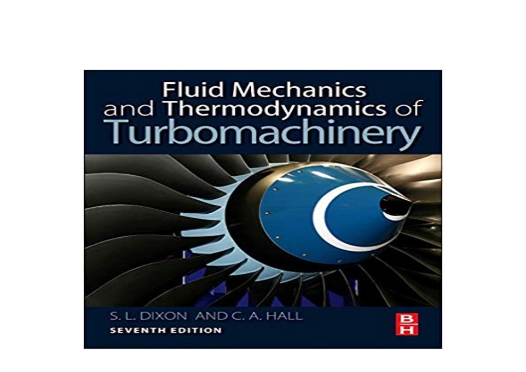 Fluid Mechanics And Thermodynamics Of Turbomachinery 7th Edition