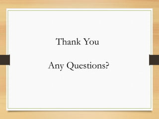Thank You
Any Questions?
 