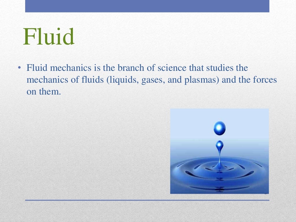 Fluid mechanics in our daily life