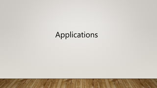 Applications
 