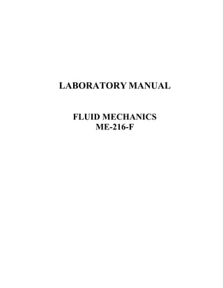 LABORATORY MANUAL
FLUID MECHANICS
ME-216-F
 