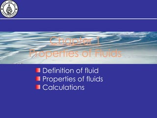 Chapter 1 Properties of Fluids ,[object Object],[object Object],[object Object]