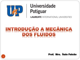 Prof. Mrs. Ítalo Falcão 
1  