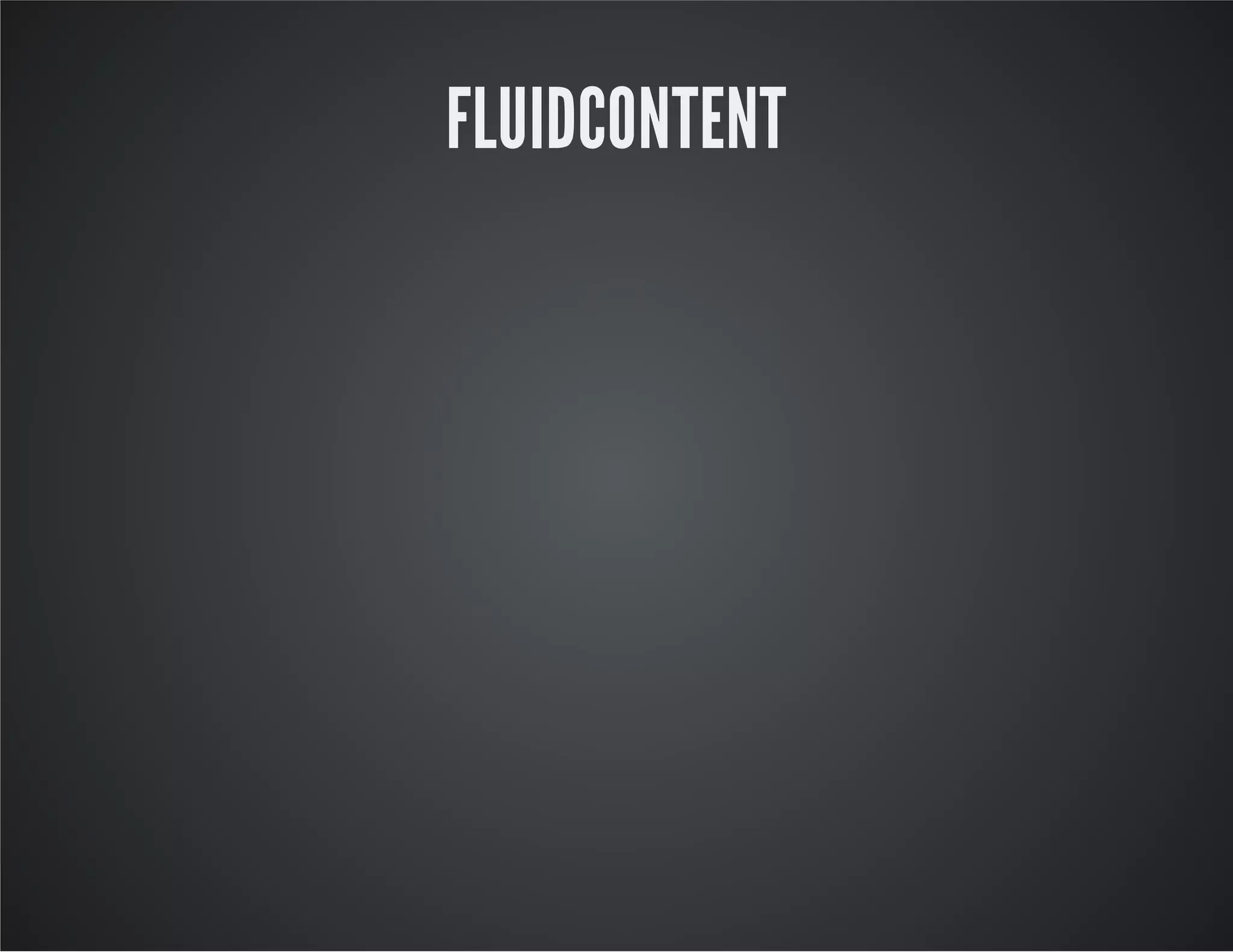 FLUIDCONTENT
 