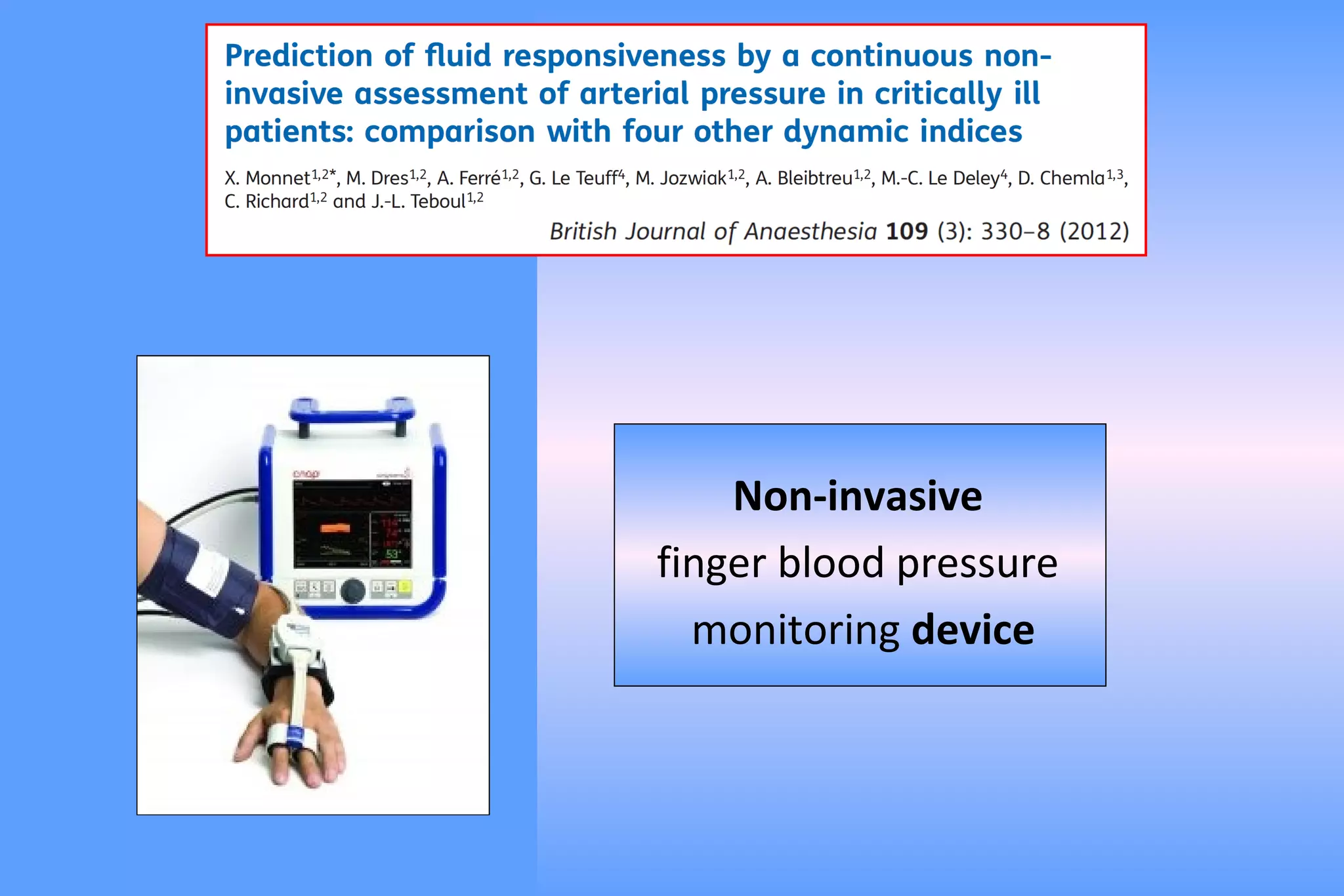 PPVi PPVni
Non-invasive
finger blood pressure
monitoring device
 