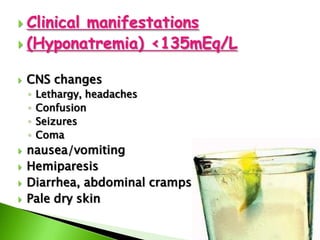 CAUSESDiabetes insipidusFeverDiarrheaRenal failureLack of fluid intakeMalnutritionVomitingDiaphoresis