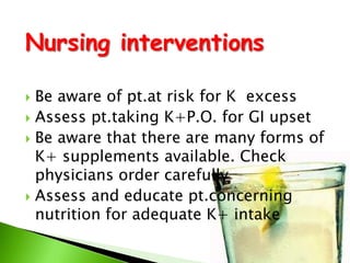 Hypernatremia:Serum sodium is more than 150 mEq/L.Cells shrink. Etiology:Water deprivationExcessive salt ingestionIncreased insensible lossWater loss diarrheaProlong fever or diaphoresis w/o water replacementNa containing parenteral solutions, corticosteroids, some antibioticsNear salt water drowningDiabetes insipidus- polyuria, polydipsia