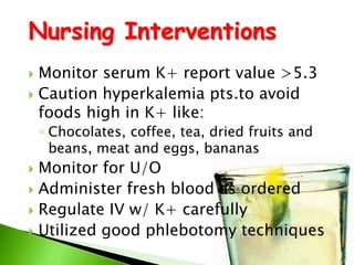 POTASSIUM (K+): 3.5-5.0 mEq/L-Principal cation in ICF, 97%-Cannot be measured in the cells-Acute abnormal levels are life threatening1. K+<2.5 or>7.0-cardiac arrest	2. K+<3.5-hypokalemia	3. K+>5.5-hyperkalemia-Responsible for:Conduction of nerve impulses
