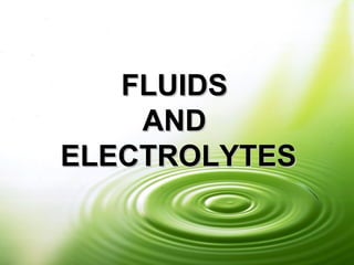 FLUIDS  AND  ELECTROLYTES 