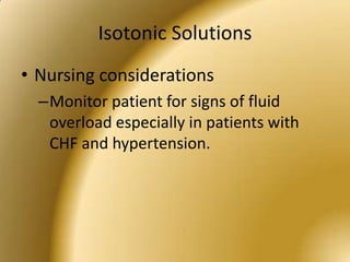 Isotonic Solutions(240-340mOsm)<br />Solution has the same solute concentration (or osmolality) as normal blood plasma (29...