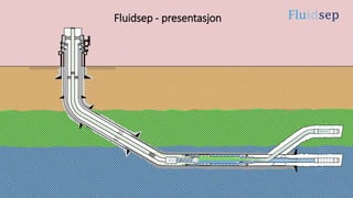 Fluidsep - presentasjon
 