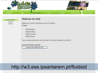http://w3.ese.ipsantarem.pt/fluidsid
 