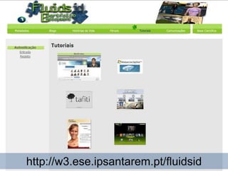 http://w3.ese.ipsantarem.pt/fluidsid
 