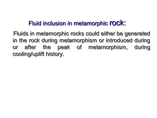 Fluids inclusion of metamorphic rocks | PPT