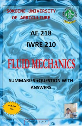 Musadoto for felician deus
AE 218
IWRE 210
SUMMARIES +QUESTION WITH
ANSWERS
SOKOINE UNIVERSITY
OF AGRICULTURE
musadoto © 2018
 