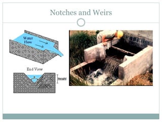 Notches and Weirs
 