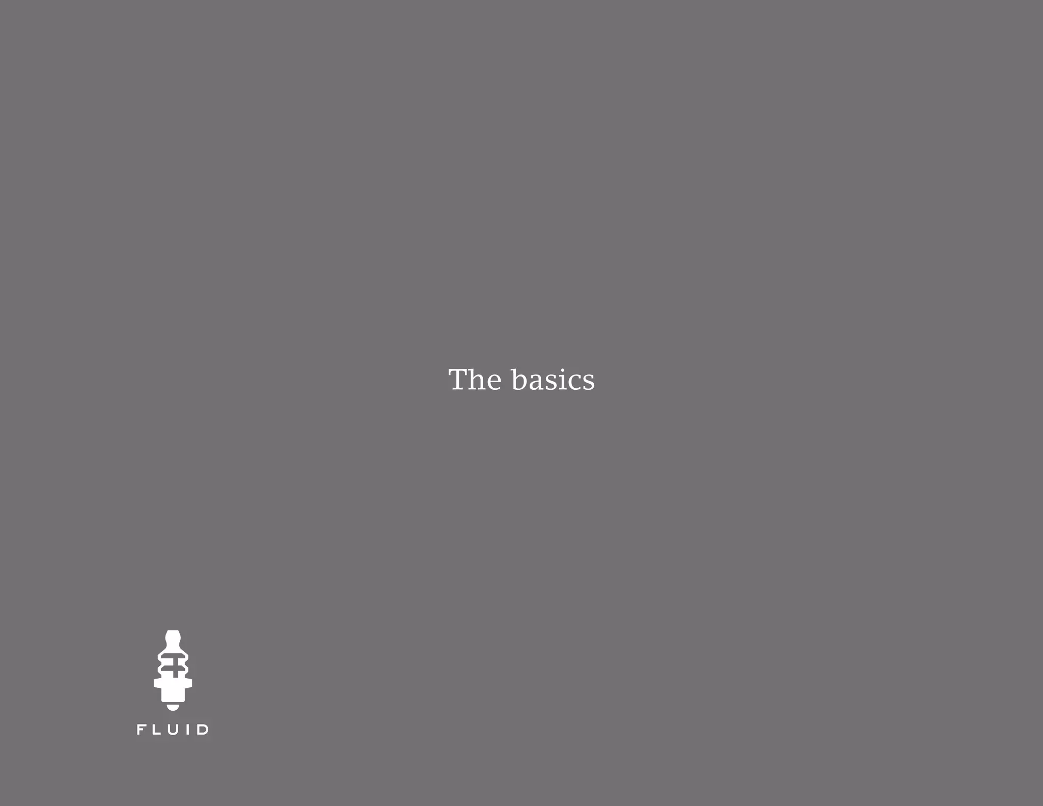 The basics
 