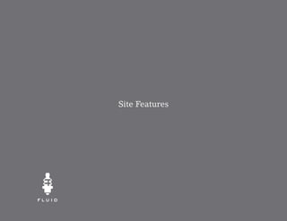 Site Features
 