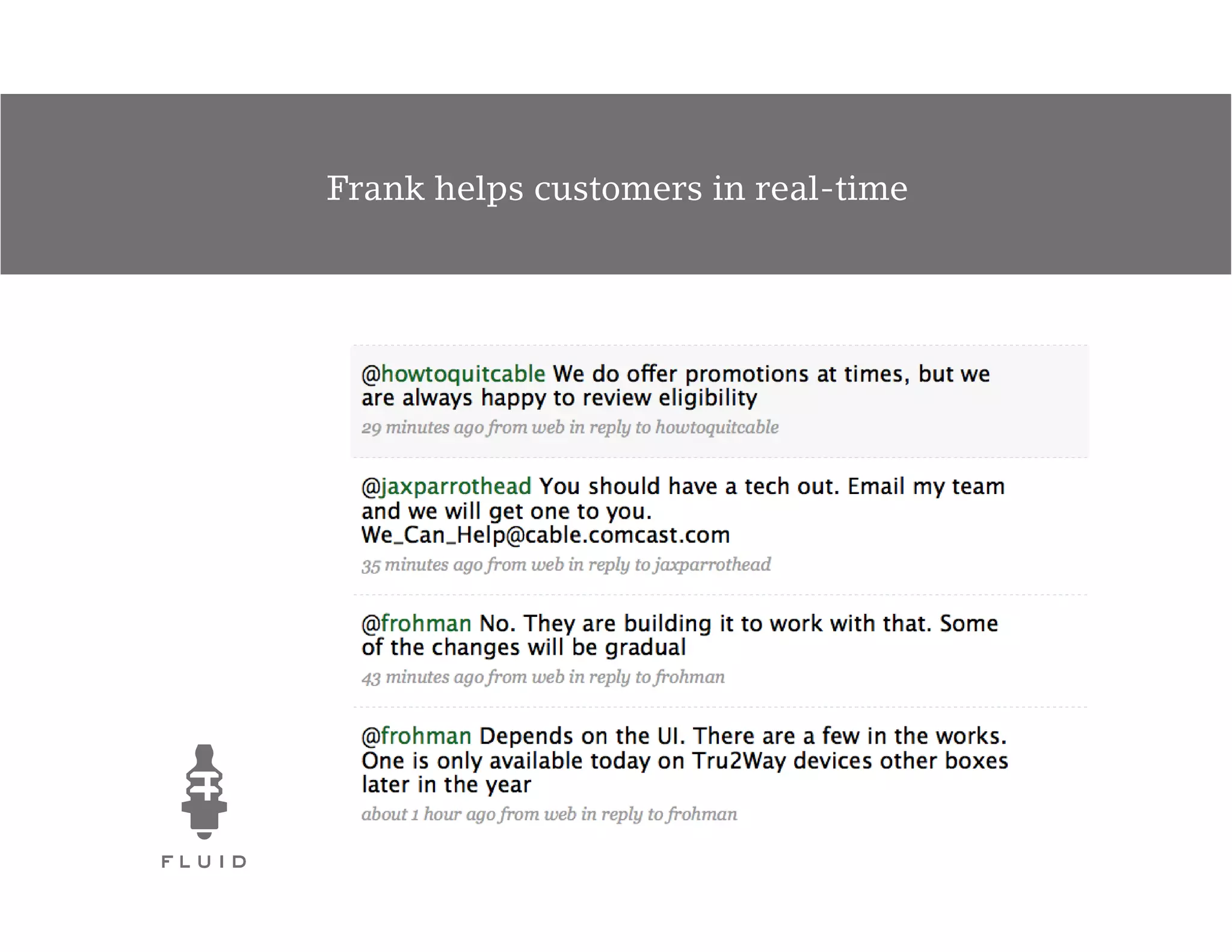 Frank helps customers in real-time
 