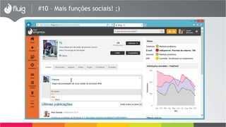 #10 – Mais funções sociais! ;)
 