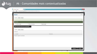 #6 – Comunidades mais contextualizadas
 