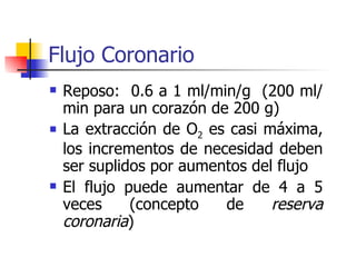 Flujo Coronario ,[object Object],[object Object],[object Object]