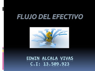 EDWIN ALCALA VIVAS
C.I: 13.509.923
 