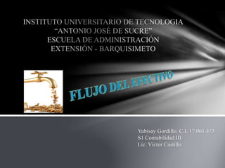 Yubisay Gordillo. C.I. 17.061.473
S1 Contabilidad III
Lic. Víctor Castillo
 