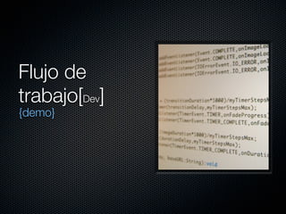 Flujo de
trabajo[Dev]
{demo}
 
