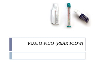 FLUJO PICO (PEAK FLOW),[object Object]