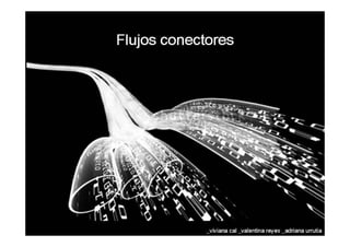 Flujos Conectores