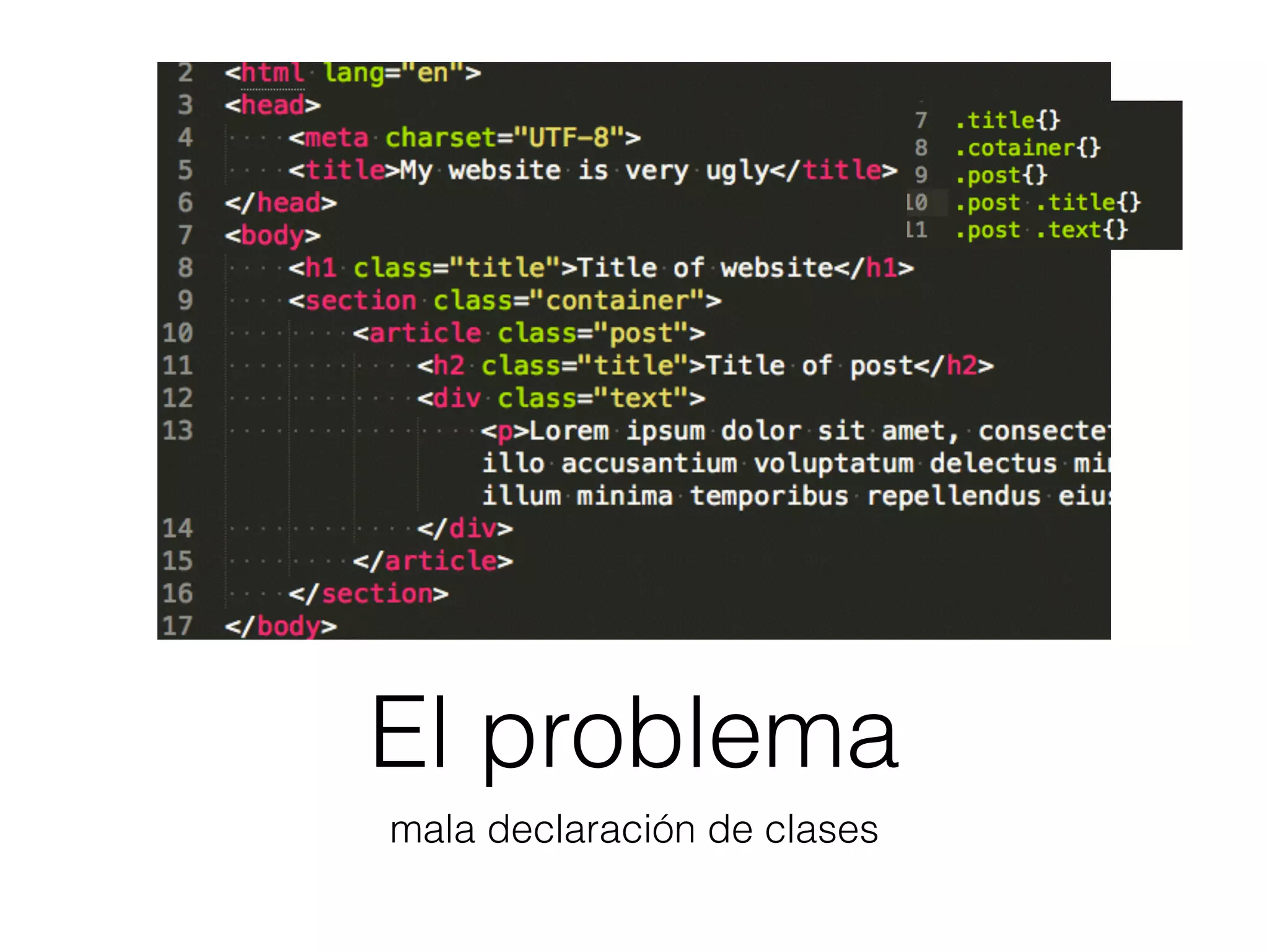 El problema 
mala declaración de clases 
 