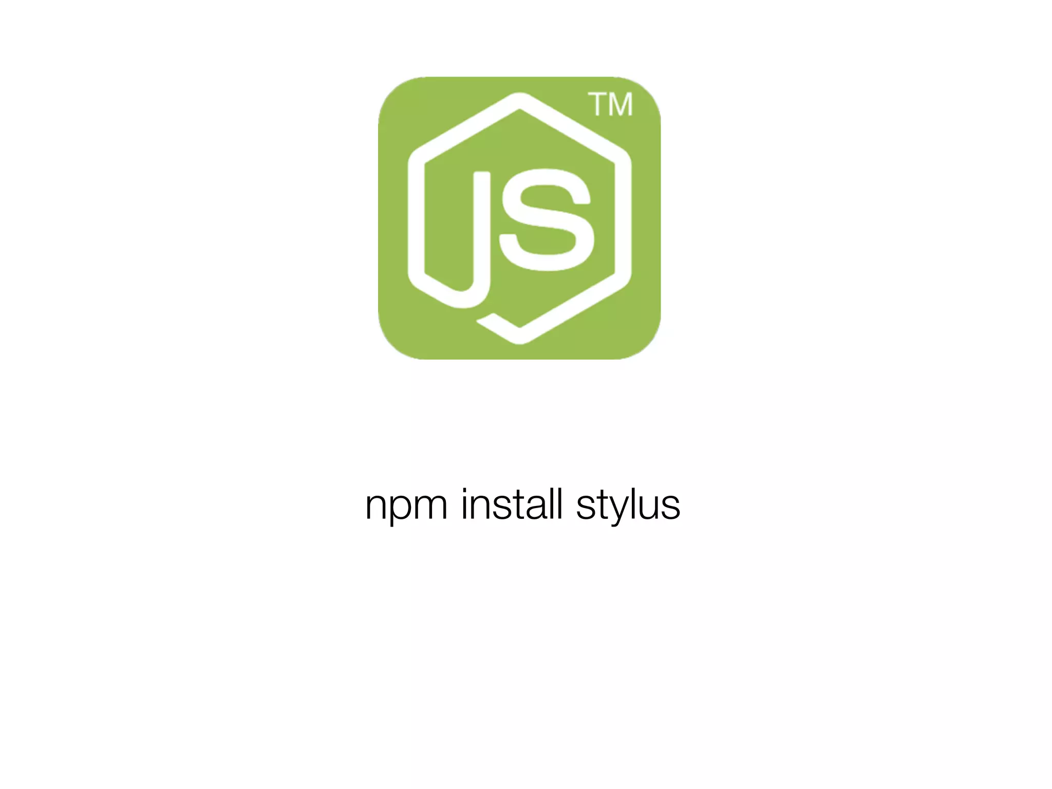 npm install stylus 
 