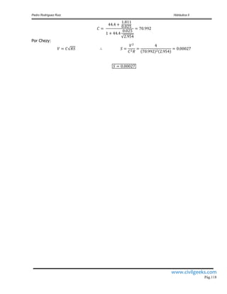 Pedro Rodríguez Ruiz Hidráulica II
www.civilgeeks.com
Pág.118
Por Chezy:
 