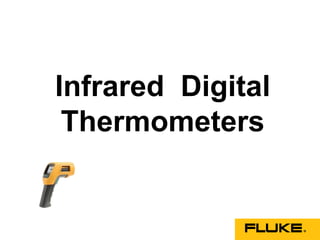 Infrared Digital
 Thermometers
 