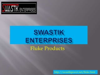 Fluke Products
http://swastikpower.net/fluke.html
 
