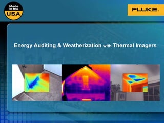 Energy Auditing & Weatherization with Thermal Imagers 