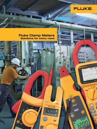 Fluke Clamp Meters
Solutions for every need
 