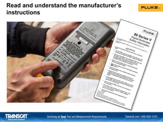 Read and understand the manufacturer’s
instructions
 