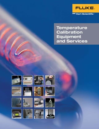 Temperature
Calibration
Equipment
and Services
 
