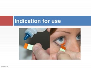 Indication for use
Sharma IP
 