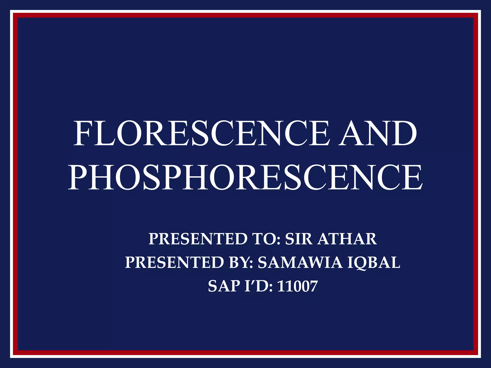 Fluorescence and phosphorescence | PPT